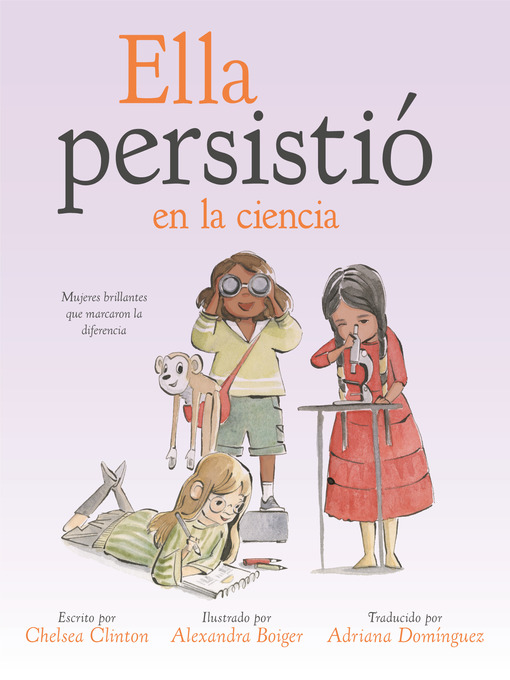 Title details for Ella persistió en la ciencia by Chelsea Clinton - Available